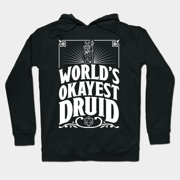 D&D Worlds Okayest Druid Hoodie by Meta Cortex